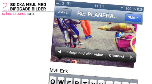 Att från Iphone eller Ipad bifoga en bild eller en film i ett mejl kunde tidigare vara lite krångligt. Det gällde särskilt om du ville svara på ett befintligt mejl. Med ios 6 är det betydligt enklare. Det enda du behöver göra är att börja svara på ditt mejl och sedan hålla in fingret på ytan där man skriver. Svara på ett befintligt mejl eller skapa ett nytt e-postmeddelande till den du vill skicka filmen eller bilden.I meddelandefältet ska du hålla in fingret ett par sekunder, sedan släppa det och då ser du det svarta fältet som låter dig markera och kopiera innehåll. Genom att klicka på högerpilen längst till höger i rutan får du möjlighet att klicka på valet för att infoga bild eller video. Klicka där så kommer du direkt till telefonens eller plattans fotoalbum och kan välja film eller foto att infoga i mejlet. Vill du bifoga flera bilder och filmer får du helt enkelt repetera processen.